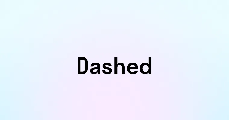 Dashed