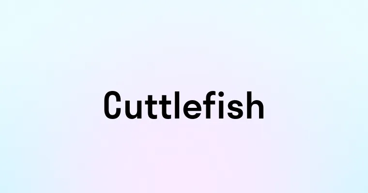 Cuttlefish