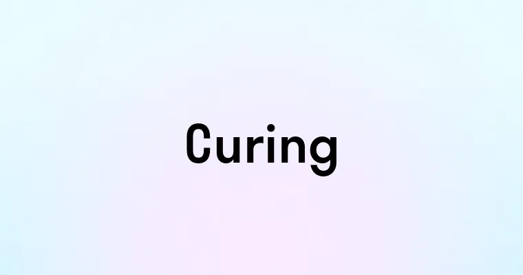 Curing