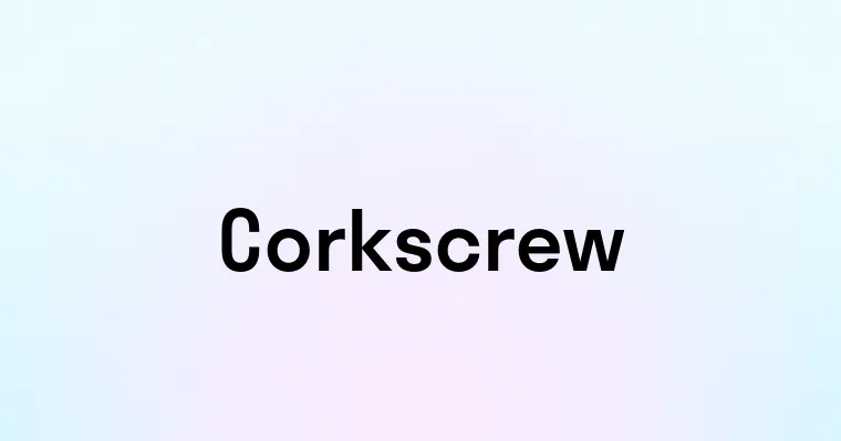 Corkscrew