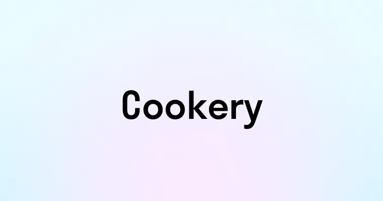 Cookery