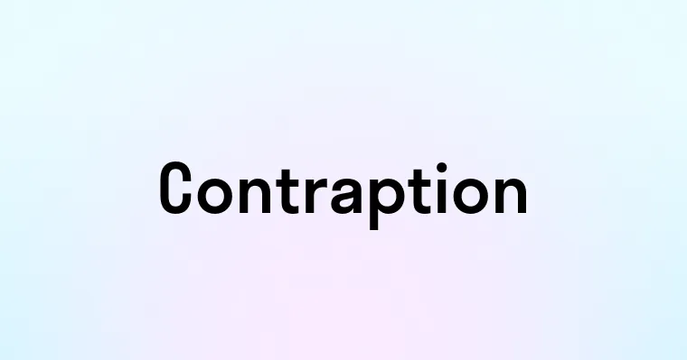 Contraption