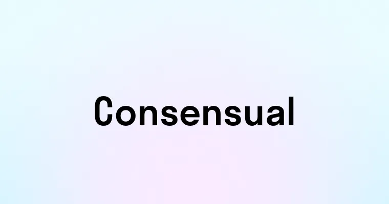 Consensual