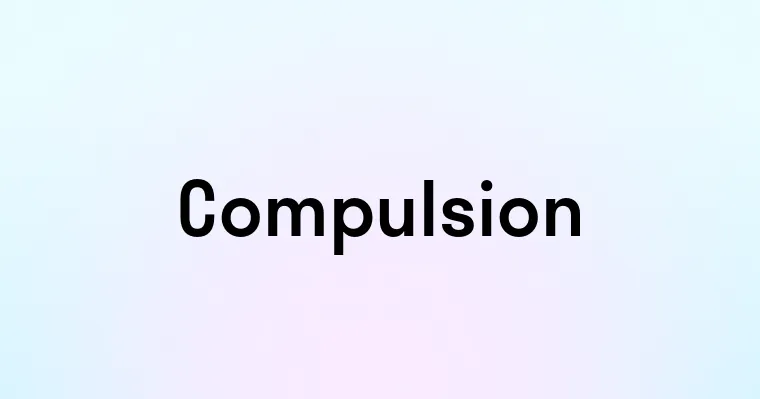 Compulsion