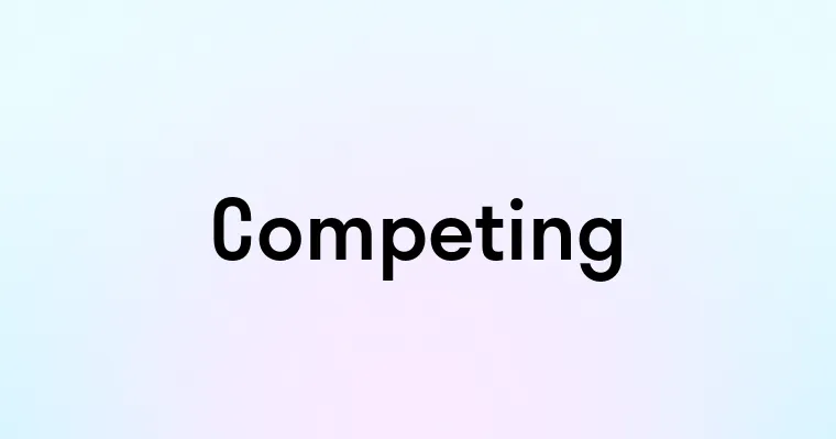 Competing