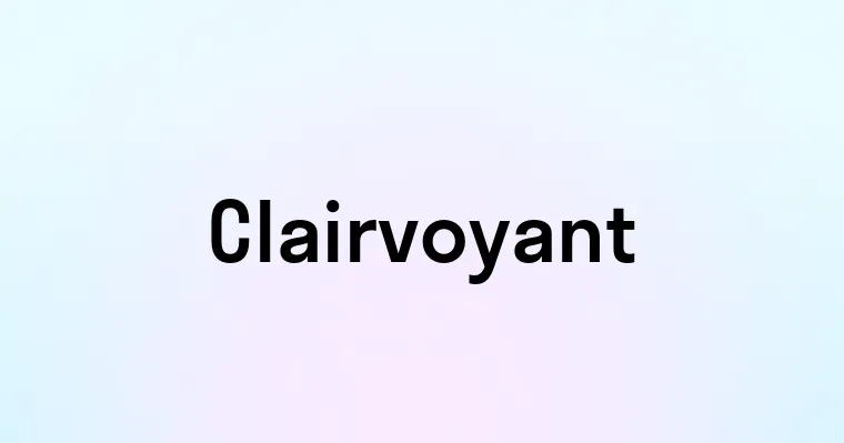 Clairvoyant