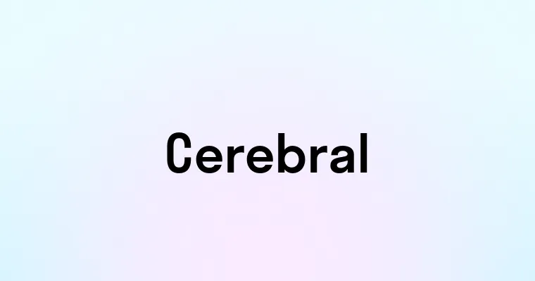 Cerebral