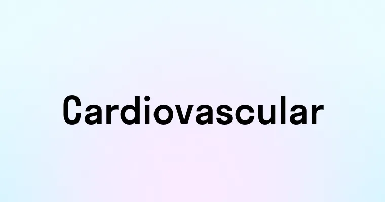 Cardiovascular