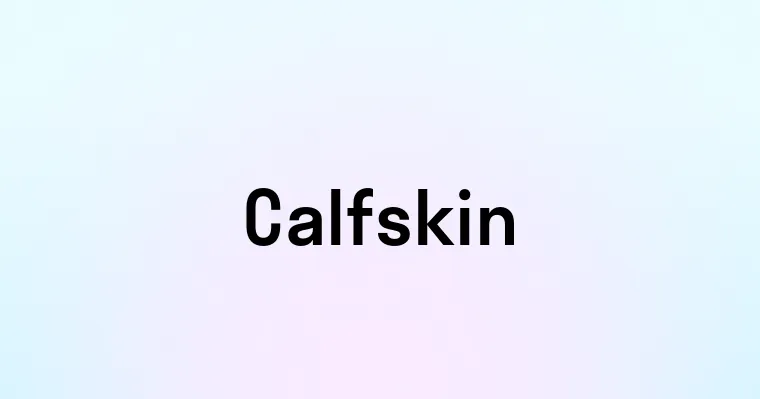 Calfskin