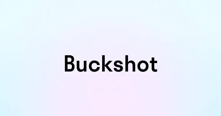 Buckshot