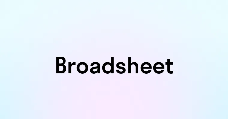 Broadsheet — перевод, транскрипция, произношение и примеры
