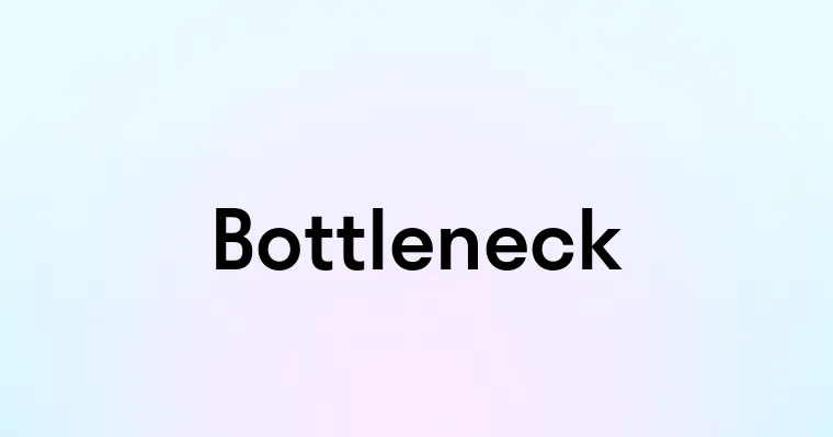 Bottleneck