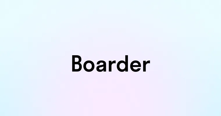 Boarder