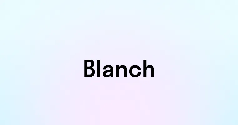 Blanch