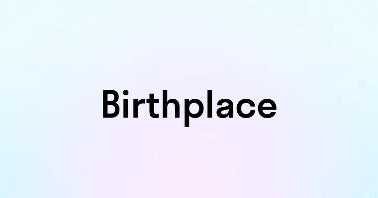 Birthplace