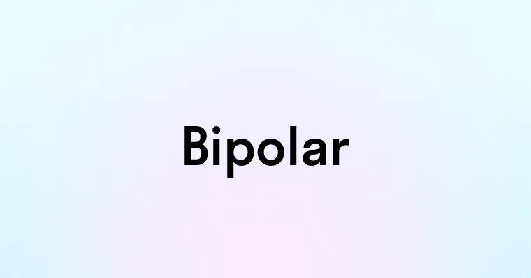 Bipolar