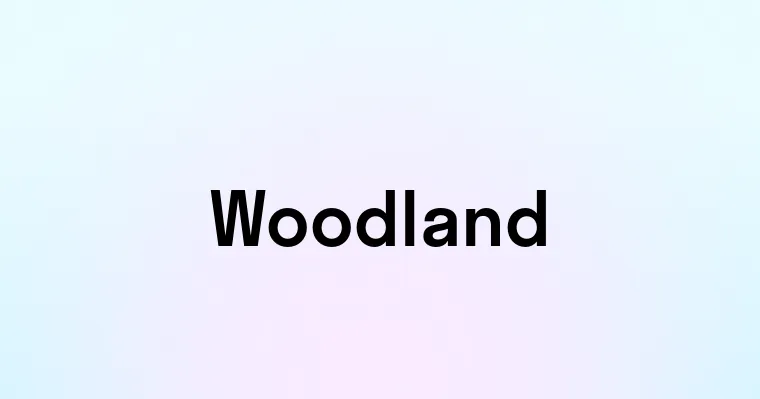 Woodland