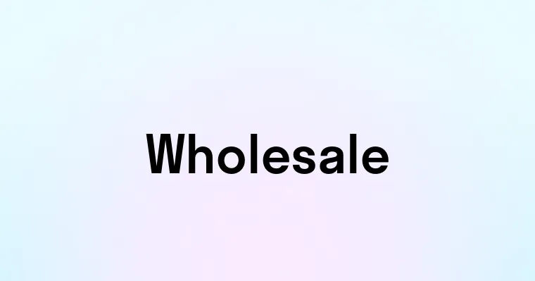 Wholesale