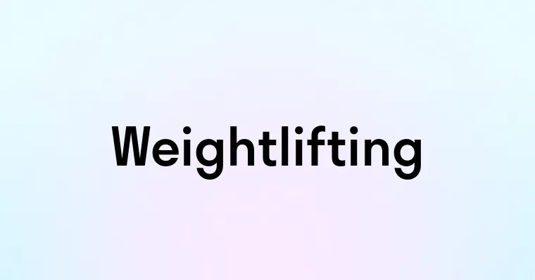 Weightlifting