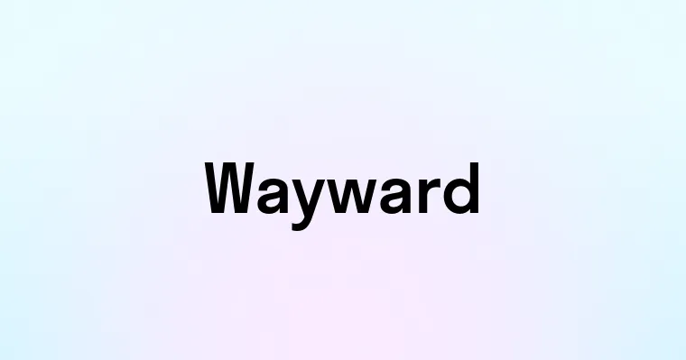 Wayward