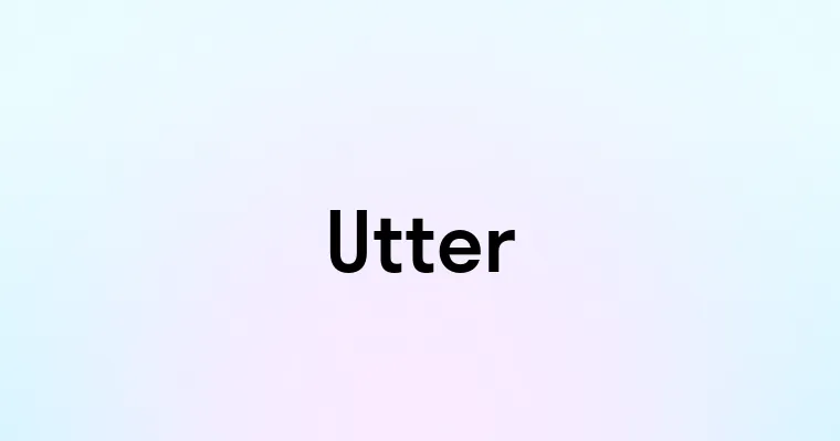 Utter