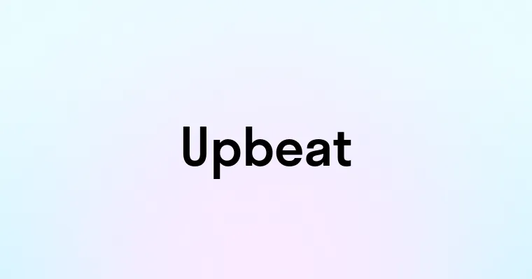 Upbeat