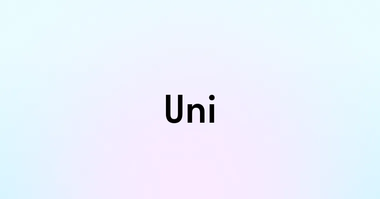 Uni