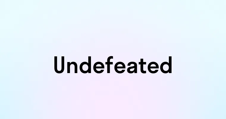 Undefeated