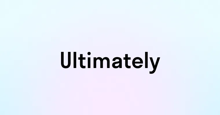 Ultimately