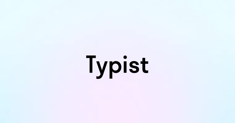 Typist