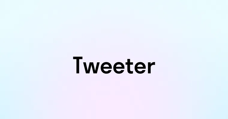 Tweeter