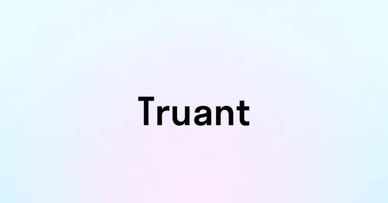 Truant