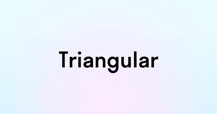 Triangular