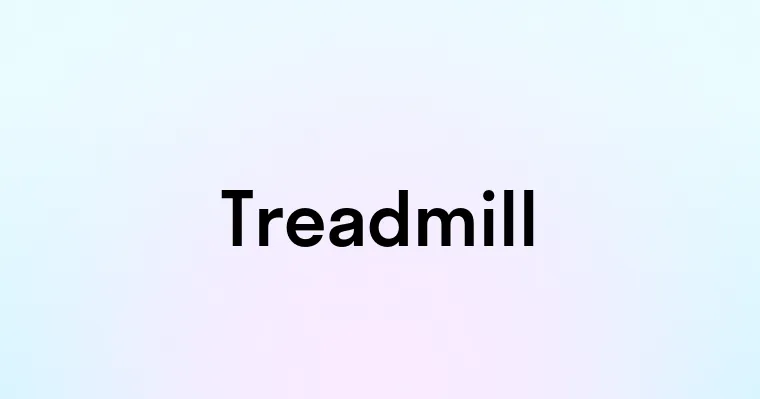 Treadmill