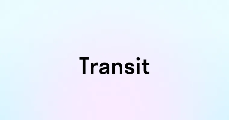 Transit