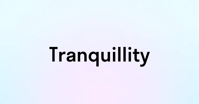 Tranquillity