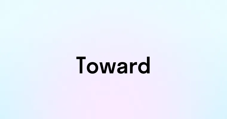 Toward