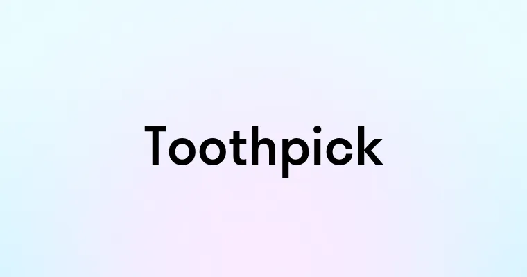 Toothpick