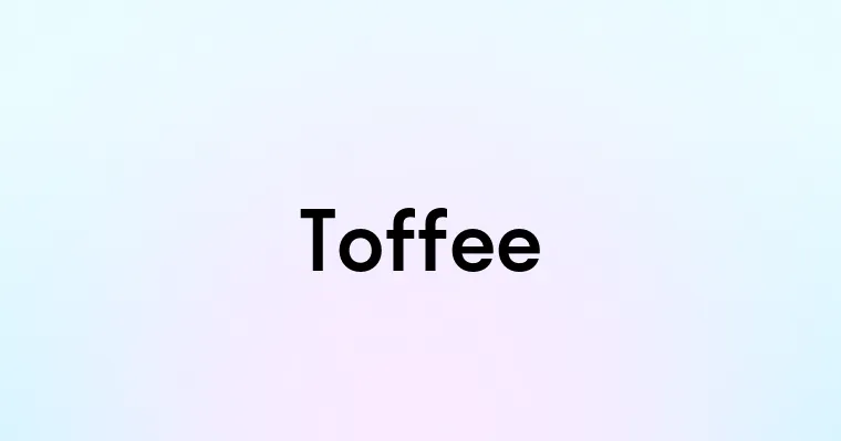 Toffee