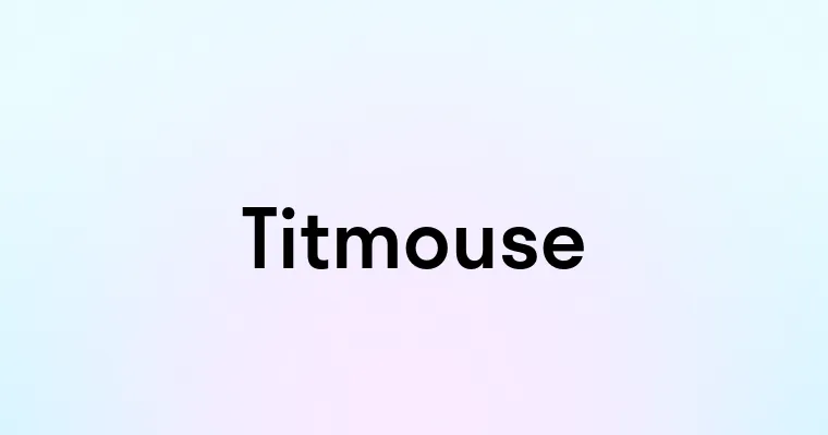 Titmouse