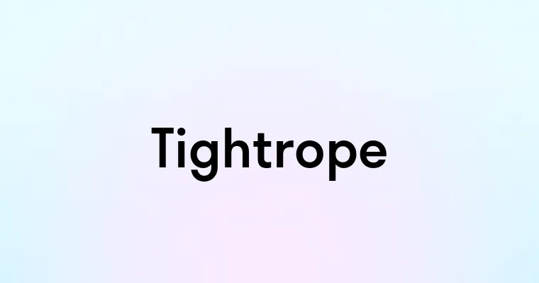 Tightrope