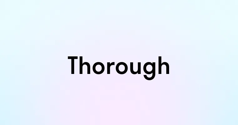 Thorough