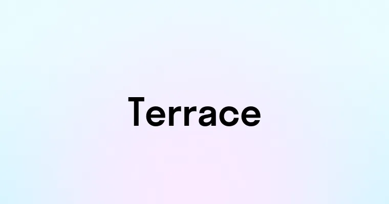 Terrace