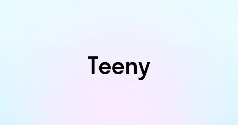 Teeny