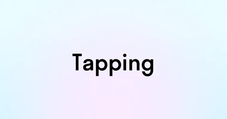 Tapping