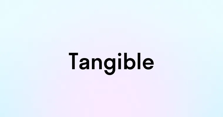 Tangible