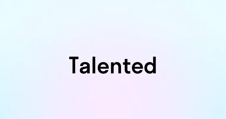 Talented