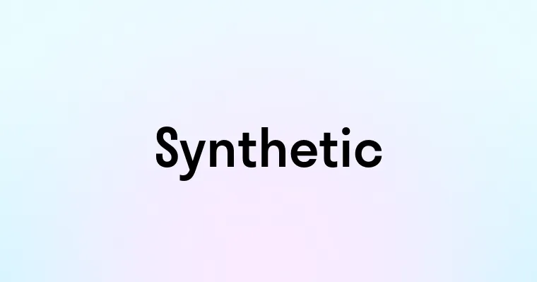 Synthetic