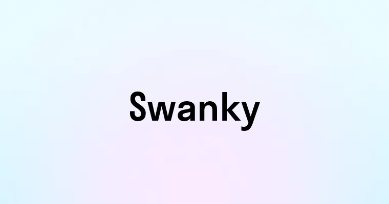 Swanky