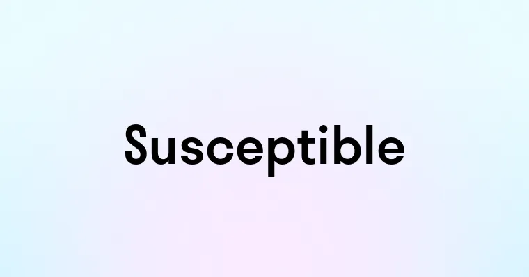 Susceptible